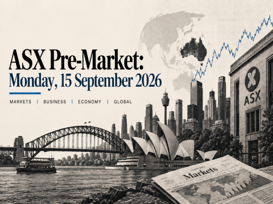 ASX Pre-Market: Tuesday, 15 September 2026